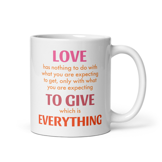 Romantic Coffee Mug | Relationship | Love to Give Everything